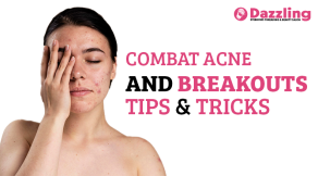 combat acne and breakouts