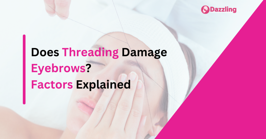 does threading damage eyebrows