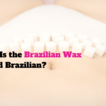 Why Is the Brazilian Wax Called Brazilian