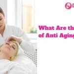 What Are the Benefits of Anti Aging Facial?