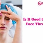 Is It Good to Do Full Face Threading?