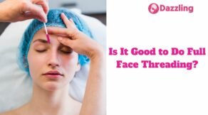 Is It Good to Do Full Face Threading?