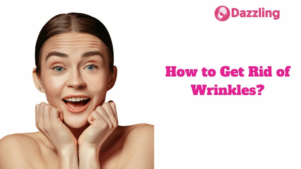 How to Get Rid of Wrinkles?