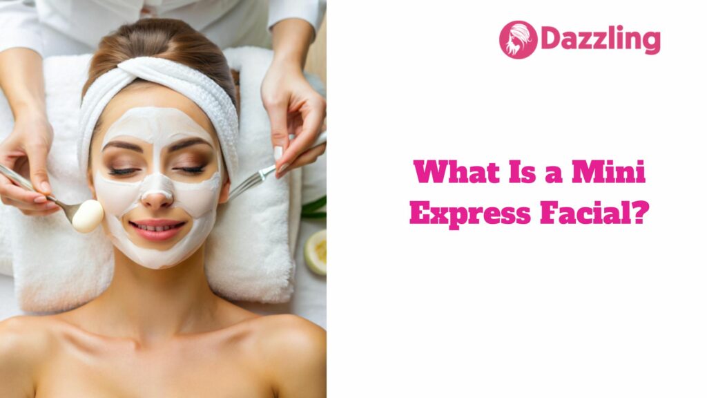 What Is a Mini Express Facial?
