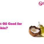 Is Coconut Oil Good for Skin?
