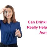 Can Drinking Water Really Help Clear Up Acne?