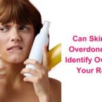 Can Skincare Be Overdone? How to Identify Over-Care in Your Routine?