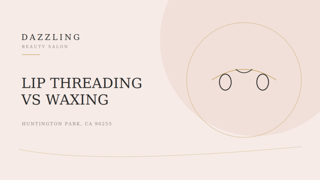Upper Lip Threading vs. Waxing: Which Is Gentler?