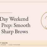 Labor Day Weekend Beauty Prep: Smooth Skin & Sharp Brows — Dazzling Beauty Salon, Huntington Park CA